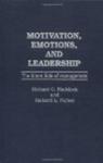 Motivation, Emotions, and Leadership: The Silent Side of Management