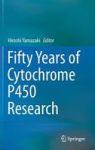 Fifty Years Of Cytochrome P450 Research Hardcover 2014 Ed.