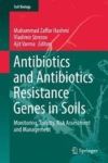 Antibiotics And Antibiotics Resistance Genes In Soils - Monitoring Toxicity Risk Assessment And Management Hardcover 1ST Ed. 201