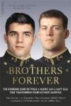 Brothers Forever - The Enduring Bond Between A Marine And A Navy Seal That Transcended Their Ultimate Sacrifice Paperback First
