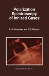 Polarization Spectroscopy Of Ionized Gases Astrophysics And Space Science Library
