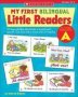 My First Bilingual Little Readers: Level A - 25 Reproducible Mini-books In English And Spanish That Give Kids A Great Start In Reading   Paperback