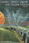 Florida's Ghostly Legends And Haunted Folklore Volume 3: The Gulf Coast And Pensacola