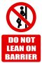 Do Not Lean On Barrier 20X30CM SIGN-6 Pack.