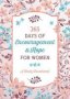 365 Days Of Encouragement And Hope For Women - A Daily Devotional   Paperback