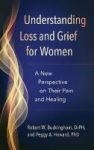 Understanding Loss And Grief For Women - A New Perspective On Their Pain And Healing Hardcover
