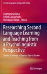 Researching Second Language Learning And Teaching From A Psycholinguistic Perspective - Studies In Honour Of Danuta Gabrys-barke