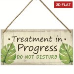 Treatment In Progress Sign Design B