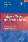 Network Models And Optimization: Multiobjective Genetic Algorithm Approach Decision Engineering