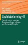 Geobiotechnology II - Energy Resources Subsurface Technologies Organic Pollutants And Mining Legal Principles Hardcover 2014 Ed.