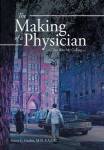 The Making Of A Physician - -this Was My Calling- Hardcover