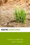 Debating Climate Ethics Debating Ethics