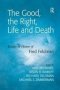 The Good The Right Life And Death - Essays In Honor Of Fred Feldman   Paperback