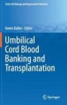 Umbilical Cord Blood Banking And Transplantation Hardcover 2014