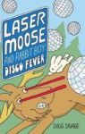 Laser Moose And Rabbit Boy - Disco Fever Hardcover