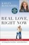 Real Love Right Now - A Thirty-day Blueprint For Finding Your Soul Mate - And So Much More   Paperback