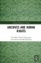 Archives And Human Rights   Hardcover