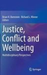 Justice Conflict And Wellbeing - Multidisciplinary Perspectives Hardcover 2014 Ed.