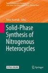 Solid-phase Synthesis Of Nitrogenous Heterocycles Hardcover 1ST Ed. 2017