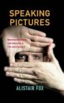 Speaking Pictures - Neuropsychoanalysis And Authorship In Film And Literature Hardcover
