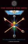 Angel & The Abyss - The Inward Journey Books II & III Hardcover