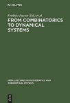 From Combinatorics To Dynamical Systems Irma Lectures In Mathematics And Theoretical Physics English And French Edition