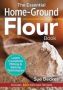 Essential Home-ground Flour Book   Paperback