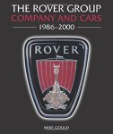 The Rover Group: Company And Cars 1986-2000