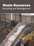 Waste Resources: Recycling And Management Hardcover