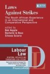 Laws Against Strikes: The South African Experience In An International And Comparative Perspective - The South African Experienc