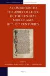 A Companion To The Abbey Of Le Bec In The Central Middle Ages 11TH-13TH Centuries Hardcover