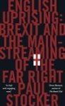 English Uprising - Brexit And The Mainstreaming Of The Far-right Hardcover