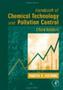 Handbook of Chemical Technology and Pollution Control, 3rd Edition, Third Edition