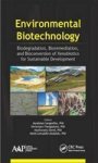 Environmental Biotechnology - Biodegradation Bioremediation And Bioconversion Of Xenobiotics For Sustainable Development Hardcov