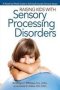 Raising Kids With Sensory Processing Disorders - A Week-by-week Guide To Solving Everyday Sensory Issues   Paperback 1