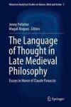 The Language Of Thought In Late Medieval Philosophy - Essays In Honor Of Claude Panaccio Hardcover 1ST Ed. 2017