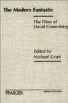 The Modern Fantastic: The Films of David Cronenberg