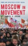Moscow In Movement - Power And Opposition In Putin& 39 S Russia Hardcover