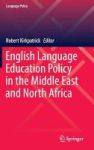 English Language Education Policy In The Middle East And North Africa Hardcover 1st Ed. 2017