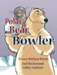 Polar Bear Bowler - A Story Without Words Hardcover