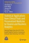 Statistical Applications From Clinical Trials And Personalized Medicine To Finance And Business Analytics - Selected Papers From