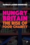 Hungry Britain - The Rise Of Food Charity Hardcover