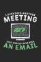 I Survived Another Meeting That Should Have Been An E-mail: 120 Pages I 6X9 I Graph Paper 4X4