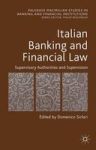 Italian Banking And Financial Law - Supervisory Authorities And Supervision Hardcover