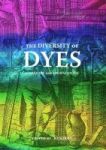 The Diversity Of Dyes In History And Archaeology Paperback