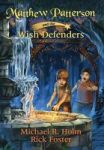 Matthew Patterson And The Wish Defenders Hardcover