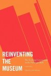 Reinventing The Museum: The Evolving Conversation On The Paradigm Shift