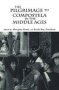 The Pilgrimage To Compostela In The Middle Ages - A Book Of Essays   Hardcover