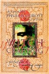 Witch Crafting: A Spiritual Guide To Making Magic