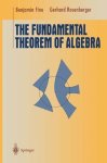 The Fundamental Theorem Of Algebra Undergraduate Texts In Mathematics